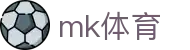 mk体育官网首页 - app下载